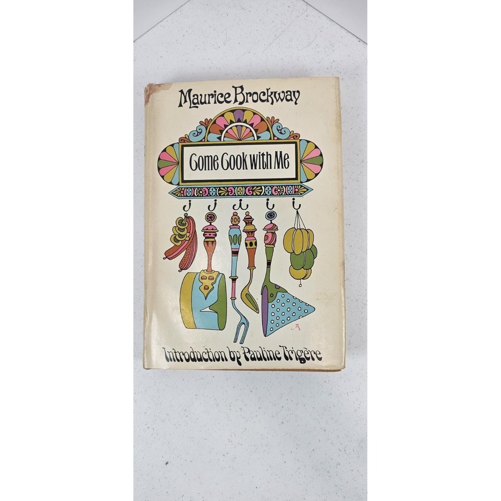Come Cook with Me Maurice Brockway Vintage HC Intro by Pauline Trigere 1967